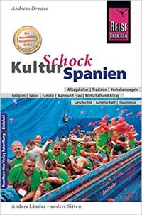 KulturSchock Spanien: Andere Länder – andere Sitten